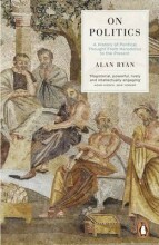 Summary: On Politics | 9780140285185 | Alan Ryan Book cover image
