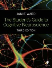 Samenvatting: The Student's Guide To Cognitive Neuroscience | 9781848722729 | Jamie Ward Afbeelding van boekomslag