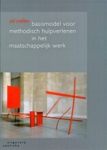 Samenvatting: Basismodel Voor Methodisch Hulpverlenen In Het Maatschappelijk Werk ... | 9789046900352 | Ad Snellen Afbeelding van boekomslag