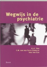 Samenvatting: Wegwijs In De Psychiatrie | 9789053526330 | H J C Ras, et al Afbeelding van boekomslag